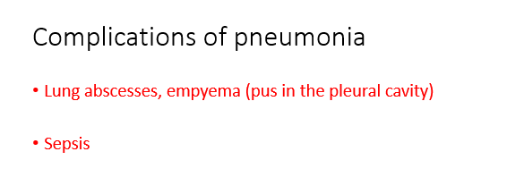 <p>Complications of pneumonia may include lung abscesses, empyema (accumulation of pus in the pleural cavity), and the development of sepsis.</p>