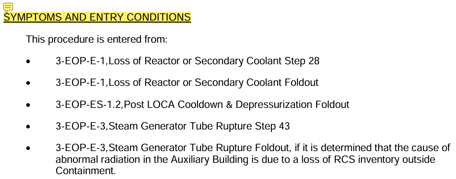 <p>Essentially:</p><p>LOCA Procedures</p><p>and</p><p>Tube Rupture Procedure</p>