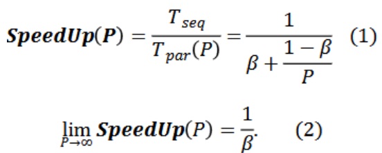 <p>SpeedUp(P) = [T<sub>seq</sub>] / [T<sub>par</sub>(P)] = 1/ β+[(1-β) / P]</p><p></p><p>overall speedup = old execution time/ new execution time</p>