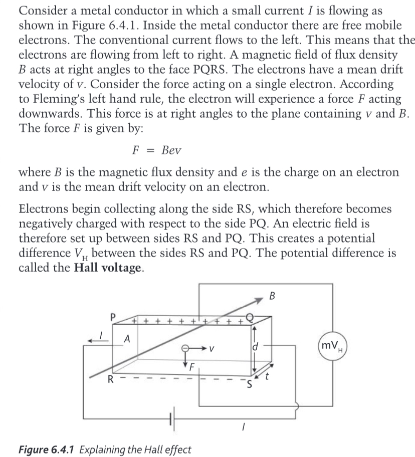 <p></p><ul><li><p><span>A potential difference is set up transversely across a current-carrying conductor when a perpendicular magnetic field is applied</span></p></li></ul><p></p>