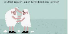 <p>in Streit geraten / entrar en disputa</p>