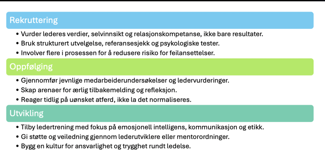 <p>Prøv ikke å rekruttere sånn, men hvis du har det så gjør oppfølging og utvikling hvis det trengs</p>