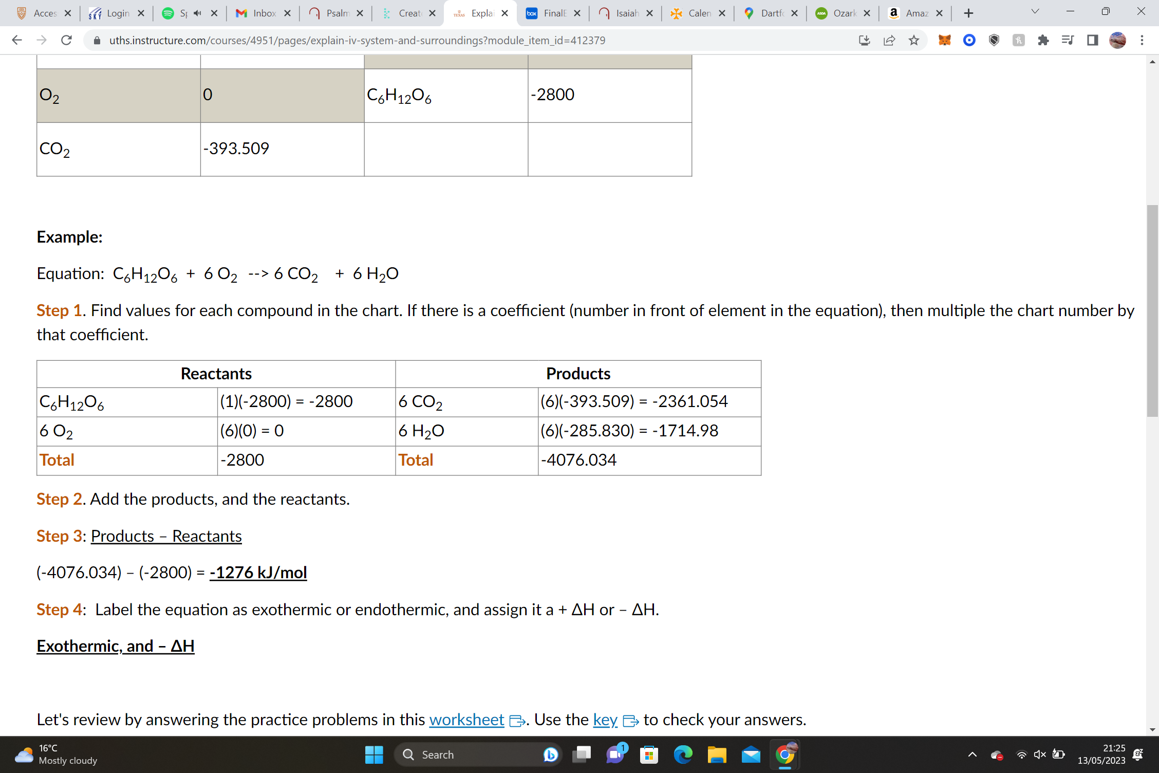 (-4076.034) – (-2800) = **-1276 kJ/mol, Exothermic, and – ΔH**

 