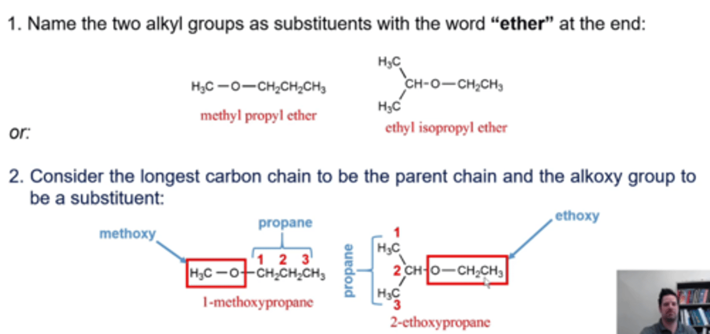 <p>METHOD 1:</p><p>-name the two alkyl groups as substituents with the word "ether" at the end, making sure that the substituents are in alphabetical order</p><p>METHOD 2</p><p>-consider the longest carbon chain to be the parent chain and the alkoxy group to be a substituent</p>