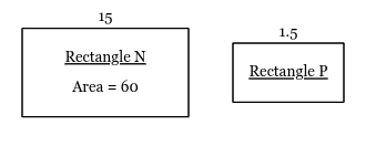 <p>Rectangles N and P are similar. If the area of rectangle N is 60, what is the area of rectangle P?</p>