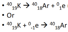 <p>type of radioactive decay → proton and electron transform to a neutron, decreasing the atomic number by 1, but leaving the atomic mass unchanged → can be positron emission (emits one electron) or beta capture (gains one electron) → useful for determining ages of rocks containing mica, feldspar, hornblende (PE→N) </p>