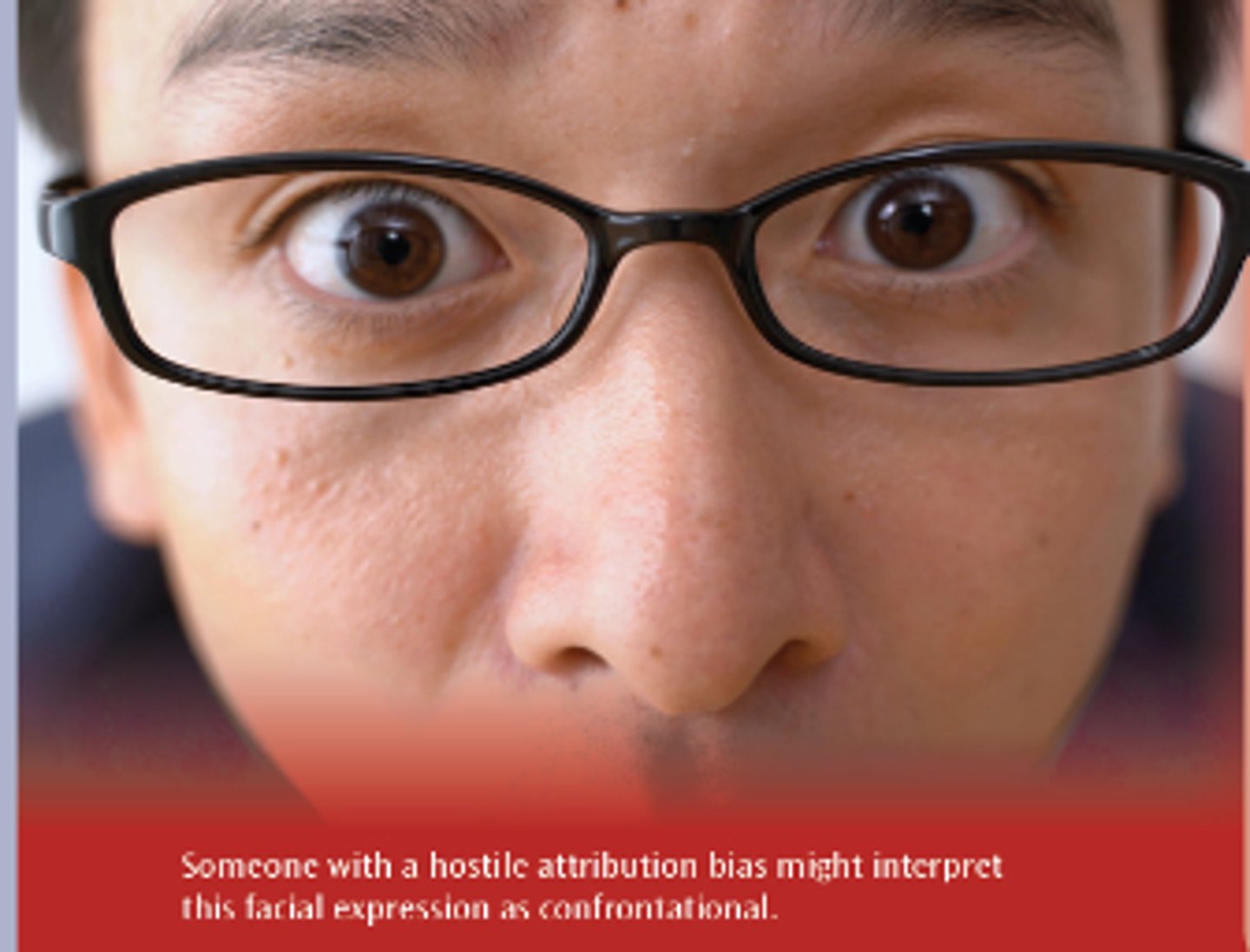 <p>* Judging situations as aggressive and/or threatening...</p><p>* ...when in reality they may not be</p><p>* e.g., may misinterpret being looked at as inviting confrontation...</p><p>* ... and act disproportionately in return - i.e. respond with violence</p>