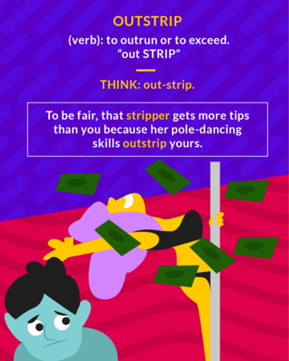 <p>(v) surpass, exceed; be larger or better than; leave behind</p>