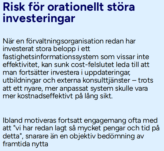 <p>Uppstår när individer eller organisationer fortsätter investera i ett projekt eftersom de redan investerat i projektet så mycket. De är alltså inte framtida nyttan som styr investerignen.</p><p>Detta kan kopplas till prospect theory. </p>