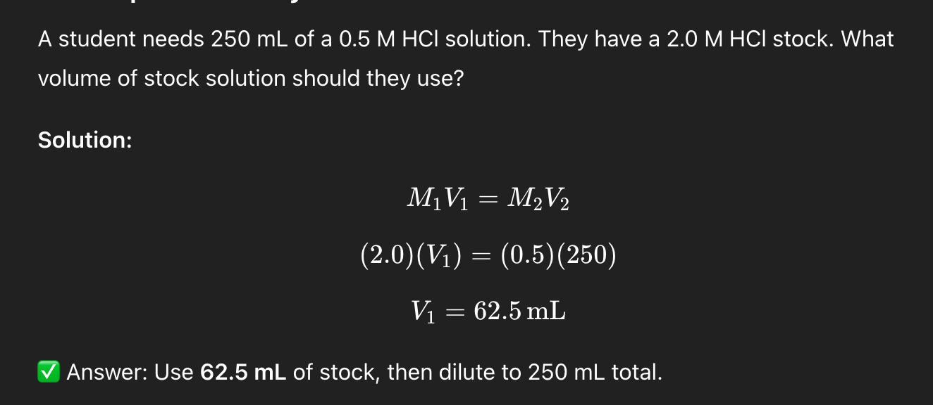 <p>Dilution Formula M1V1=M2V2M</p><ul><li><p>M1M_1M1​ = initial molarity</p></li><li><p>V1V_1V1​ = initial volume</p></li><li><p>M2M_2M2​ = final molarity</p></li><li><p>V2V_2V2​ = final volume</p></li></ul><p></p>