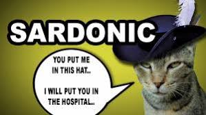 <p>Sardonic</p>