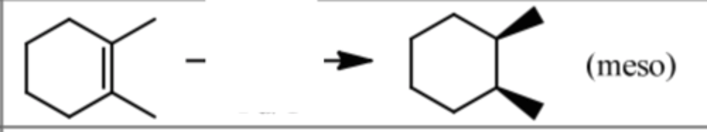 <p>adds 2 H, syn</p><p>Alkene → Alkane</p><p>Alkyne → Alkane</p>