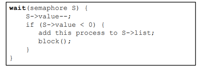 * decrements the semaphore
* if the semaphore value is negative it means that there’s no resources available so 
  * places the process into a waiting queue associated with the semaphore
  * executes `sleep()/ block()` to suspend the process
  * switching the process state = ***waiting***
  * control is passed to CPU scheduler which selects another process to execute

 