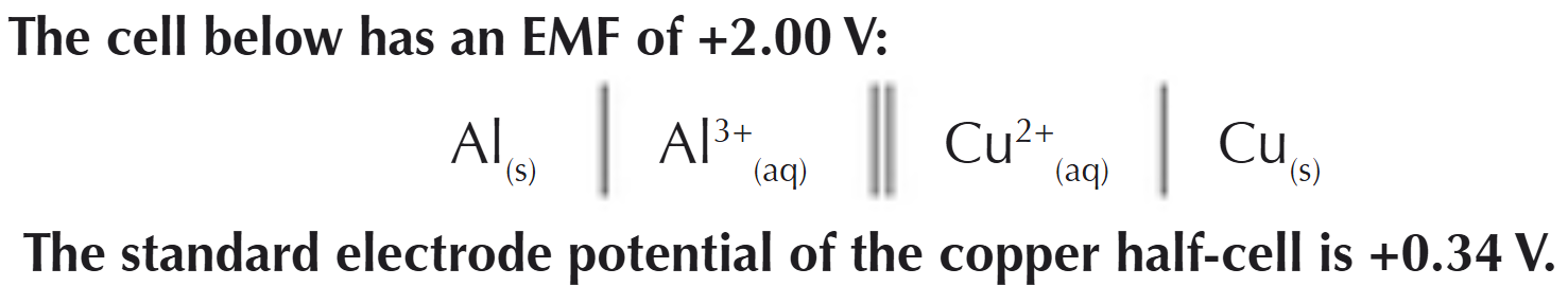 <p>Calculate the standard electrode potential of the aluminium half-cell </p>