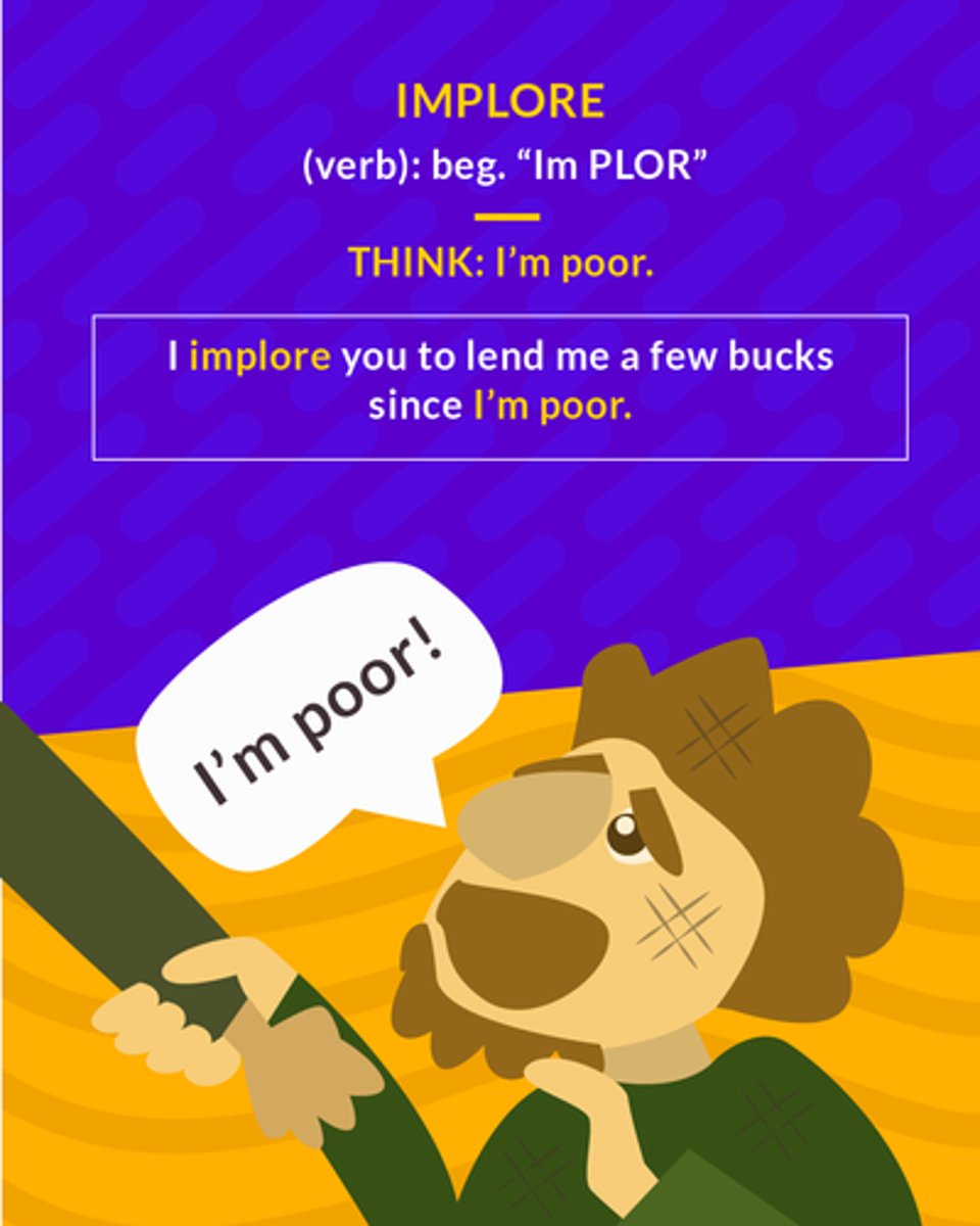 <p>(verb) to beg</p>