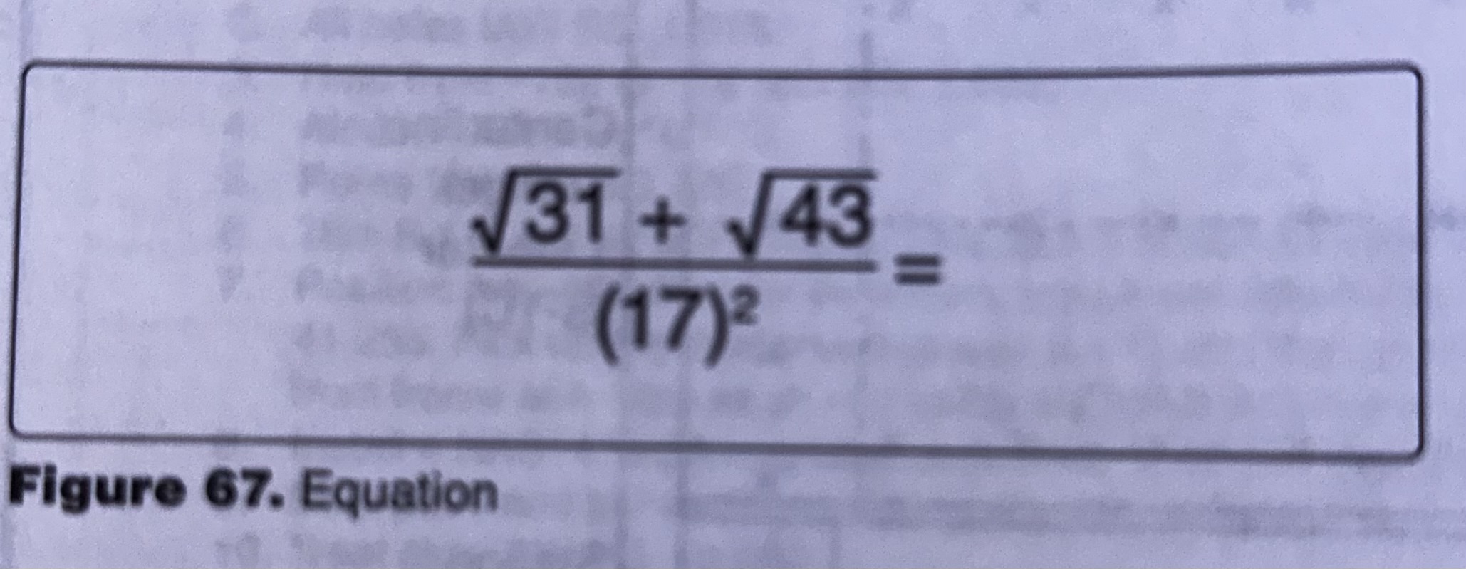 <p>(Refer to Figure 67.) Solve the equation.</p>