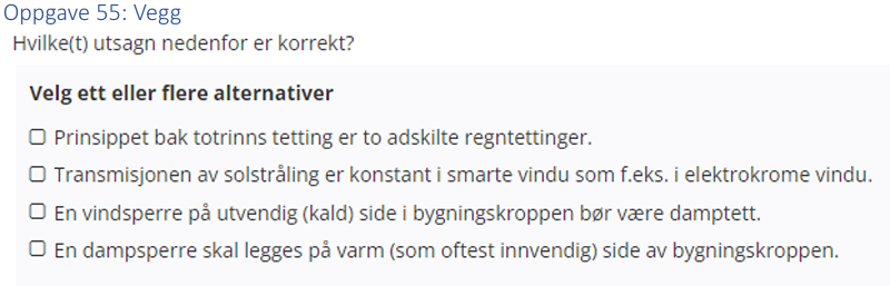 <p>(Vegg: bank) Hvilke utsagn nedenfor er korrekt?</p>