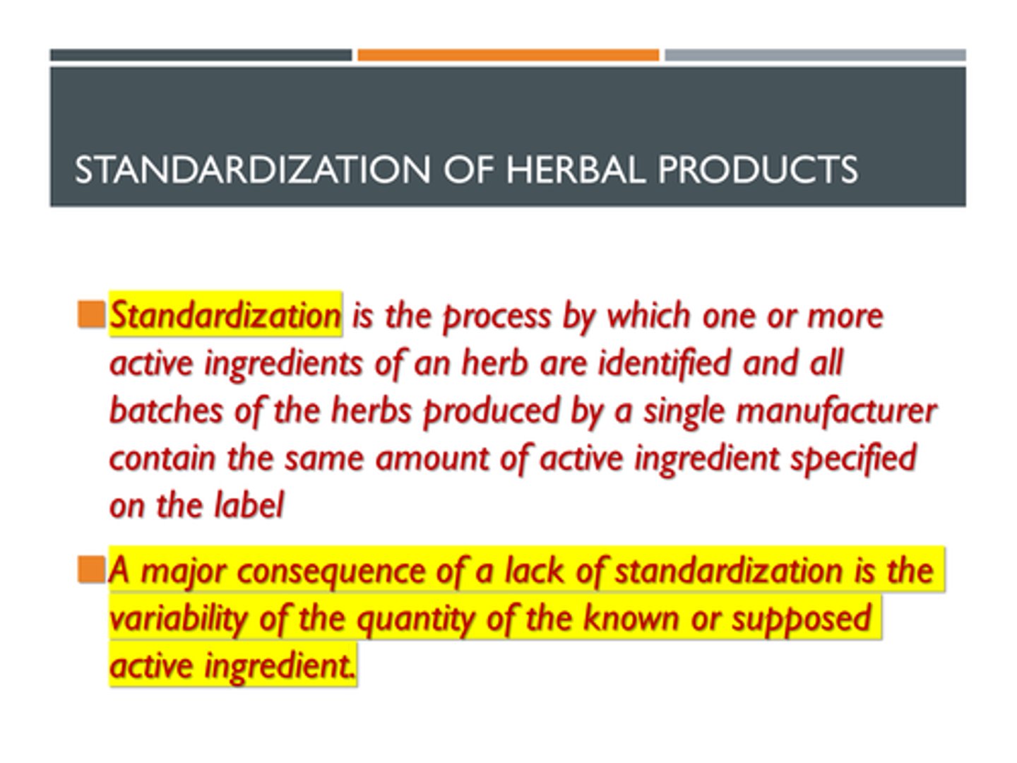 <p>Standardization (of Herbal Products)</p>