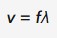 <p>v = wave speed (m*s^-1)</p><p>f = frequency (Hz)</p><p>^ = wavelength (m)</p>