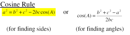 <p>a² = b² + c² - 2bcCosA (for finding sides)</p><p>cos A = b² + c² - a² / 2bc (for finding angles)</p>