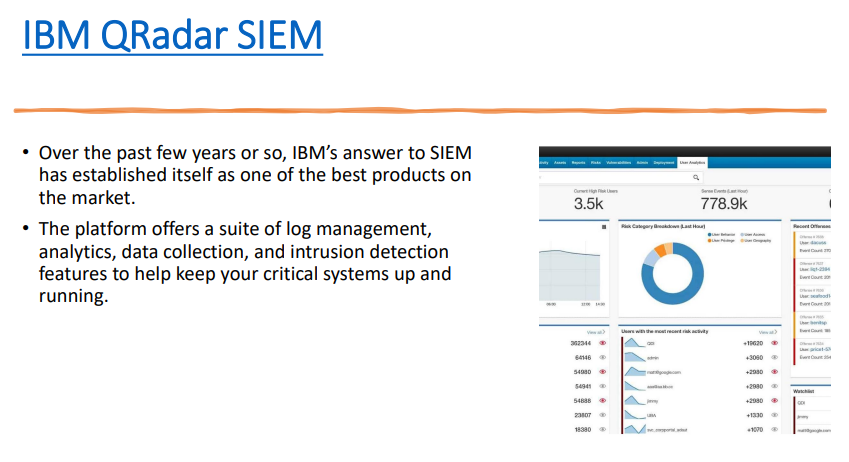 <p>IBM QRadar SIEM </p>