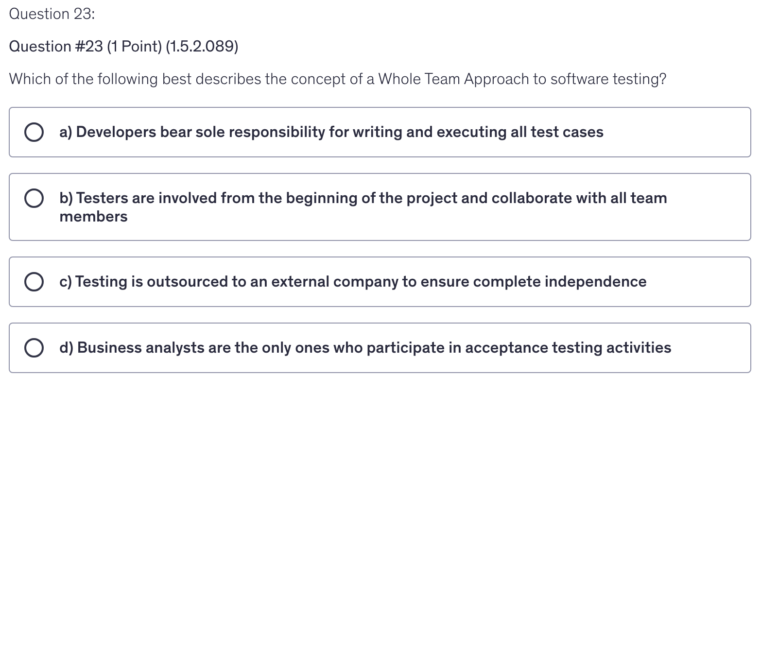 <p>Which of the following best describes the concept of a Whole Team Approach to software testing?</p>