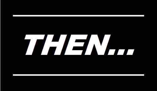 <p><span style="color: rgb(0, 0, 0)">(if so,) then (in that case)</span></p>