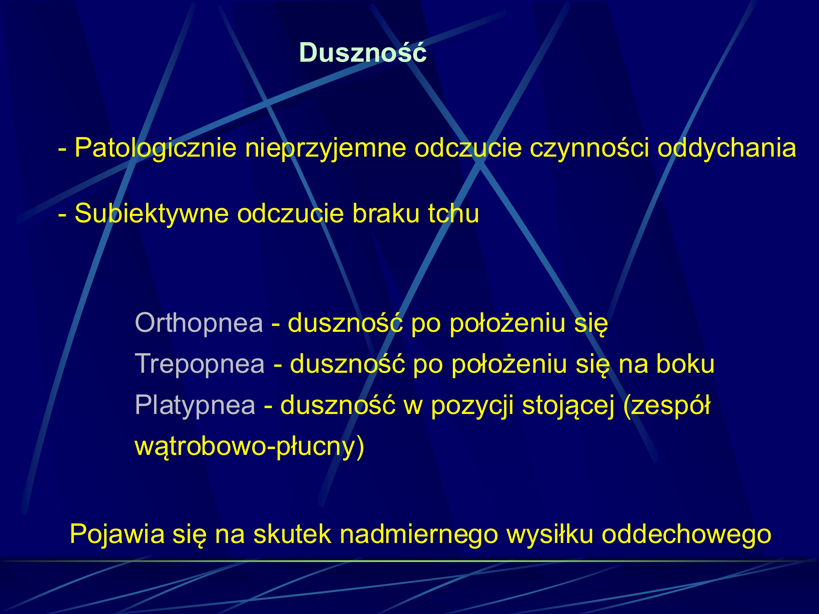 <p>duszność w pozycji stojącej</p>