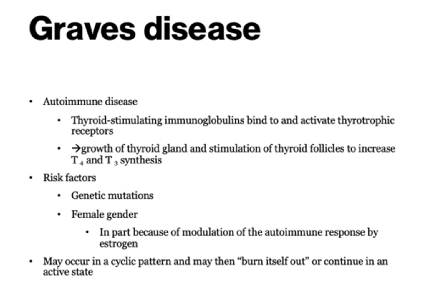 <p>- Genetic mutations</p><p>- Female gender (in part because of modulation of the autoimmune response by estrogen)</p>