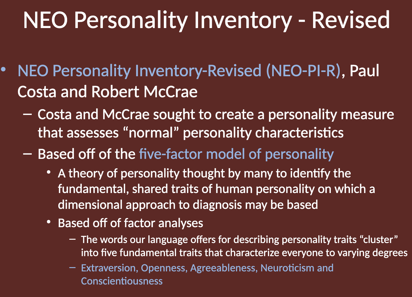 <p>Based off of the<strong> five-factor model of personality</strong></p>
