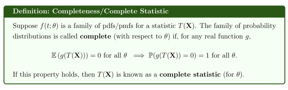 <p>If a statistic has a distribution that belongs to the exponential family of distributions, then the statistic is complete with respect to the unknown distributional parameters</p>