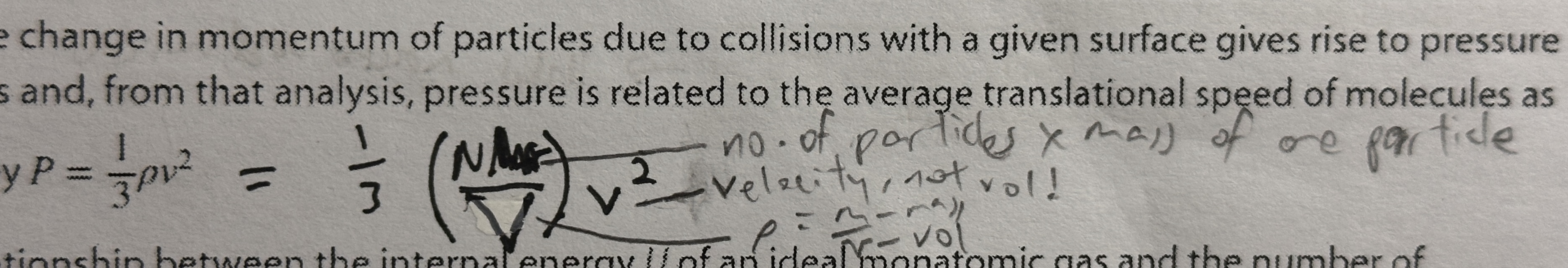 <p>= 1/3 ((N X Mr)/V) v² where v² is mean square speed NOT IN DATA BOOKLET</p><p>the <u>change in momentum</u> of particles due to <u>collisions with surface</u> gives rise to <u>pressure</u> in gases REMEMBER DEFINITION</p>