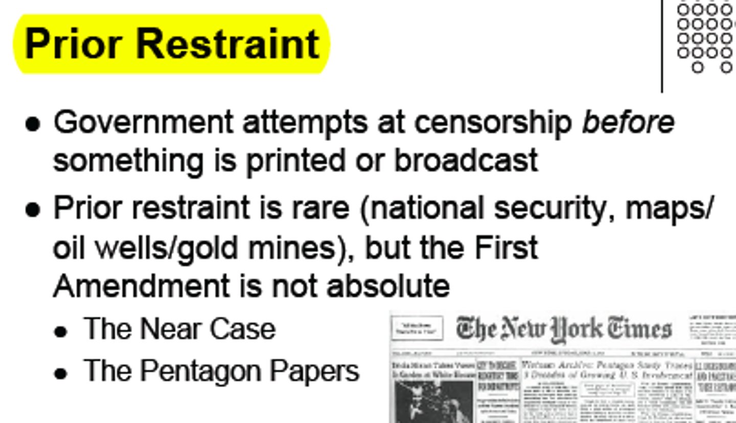<p>an effort by gov't agency to block the publication of material it deems libelous or harmful in some other way: Censorship. In the US, the courts forbid prior restraint except under the most extraordinary circumstances</p>