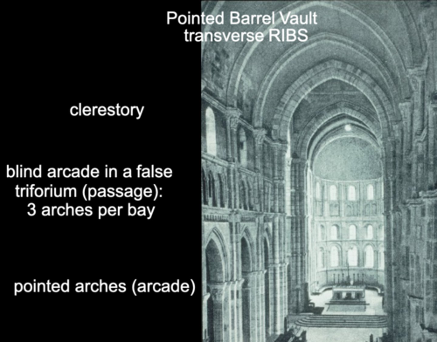 <p>Pointed barrel vault with transverse ribs, pointed arches, and clerestory windows.</p>