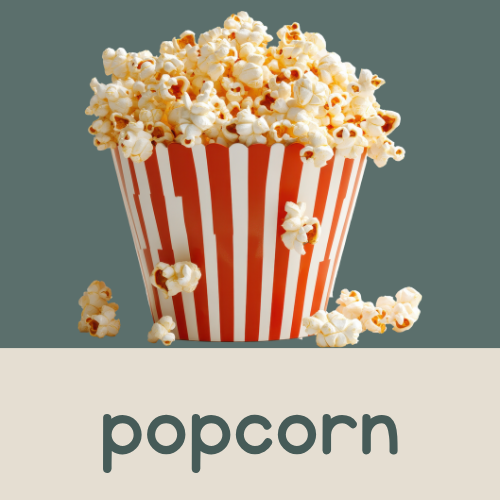 <p>popcorn</p>