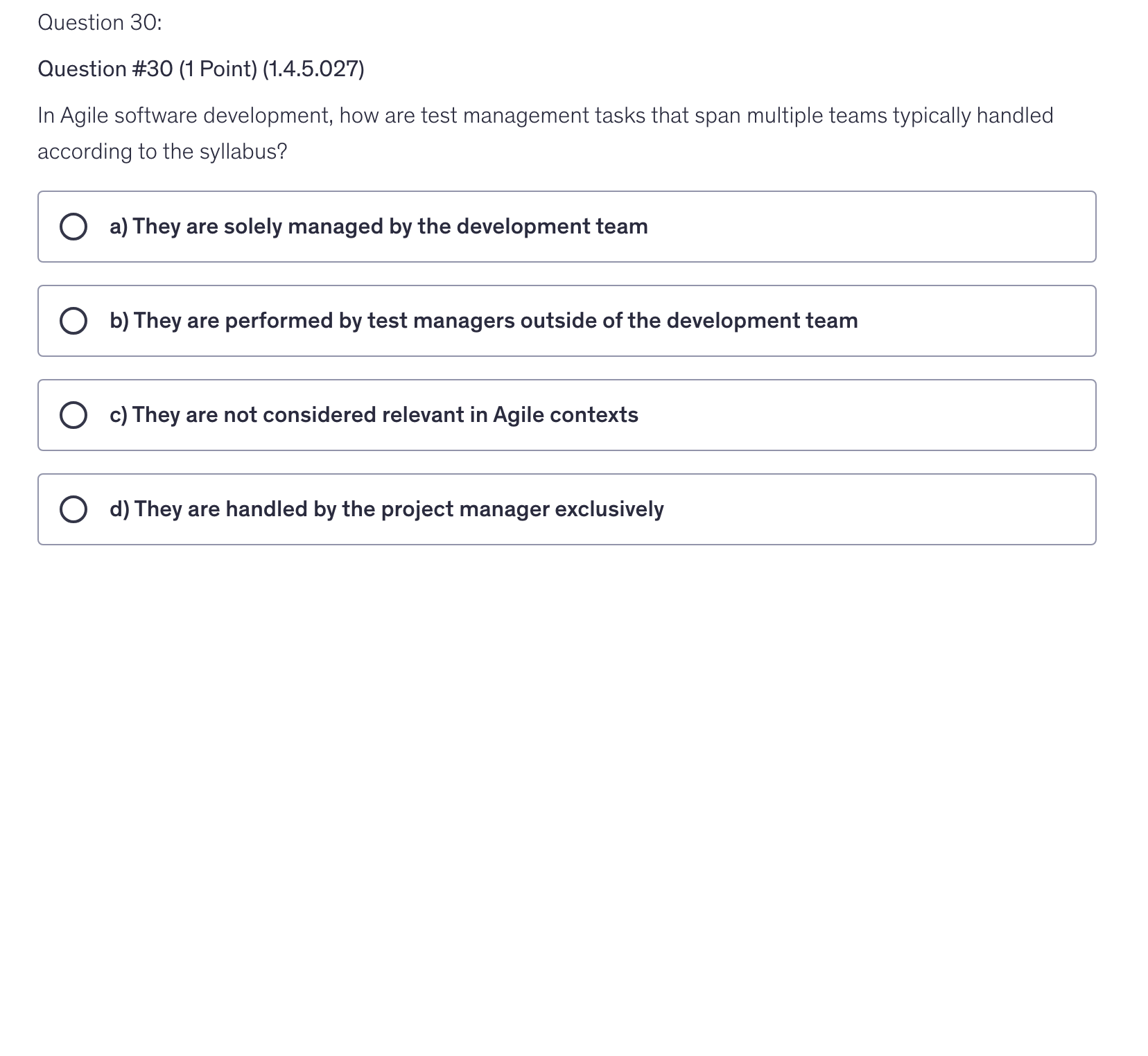 <p>In Agile software development, how are test management tasks that span multiple teams typically handled according to the syllabus?</p>