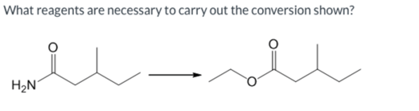 <p>What reagents are necessary to carry out the conversion shown?</p><p>-H3O+, heat; CH3CH2OH, H2SO4</p><p>-H3O+; CH3OH, H2SO4</p><p>-SOCl2; heat; CH3CH2OH, H2SO4</p><p>-LiAlH4; SOCl2; CH3CH2OH, H2SO4</p><p>-H2SO4, heat; CH3, H2SO4</p>