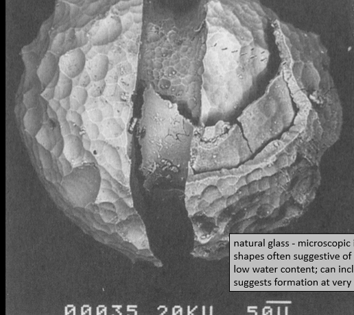 <p>natural glass → microscopic in size</p><p>shapes often, suggesting rapid <strong>cooling </strong>while <strong>moving</strong></p><p>low water content; can include partially melted zircons</p><p>suggests formation of very high P + T</p>