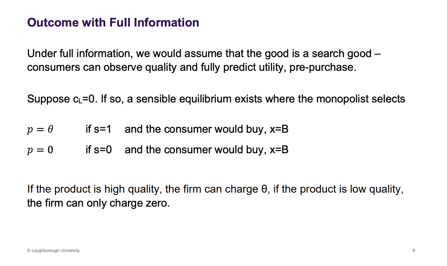 <p>Search good, a sensible equilibrium would be that the high quality firms can sell it at theta the maximum willingness to spend of the consumer</p>