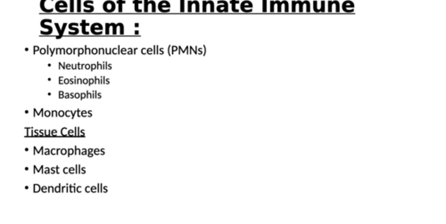 <p>PMNs, Monocytes, Macrophages, Mast cells, Dendritic cells.</p>