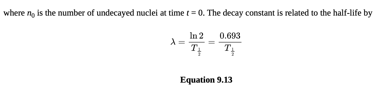 <p>the rate at which radioactive nuclei decay is proportional to the number of nuclei that remain</p><p>where n0 is the number of undecayed nuclei at time t = 0.&nbsp;</p>