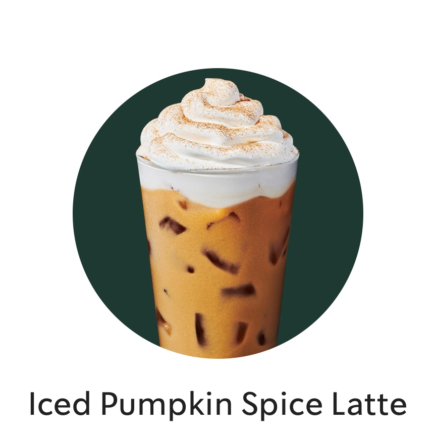 <p>Venti Iced Pumpkin Spice Latte</p>