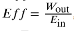 <p>a measure of the effectiveness of the input of energy to do work; useful energy or work divided by the total input of energy</p>