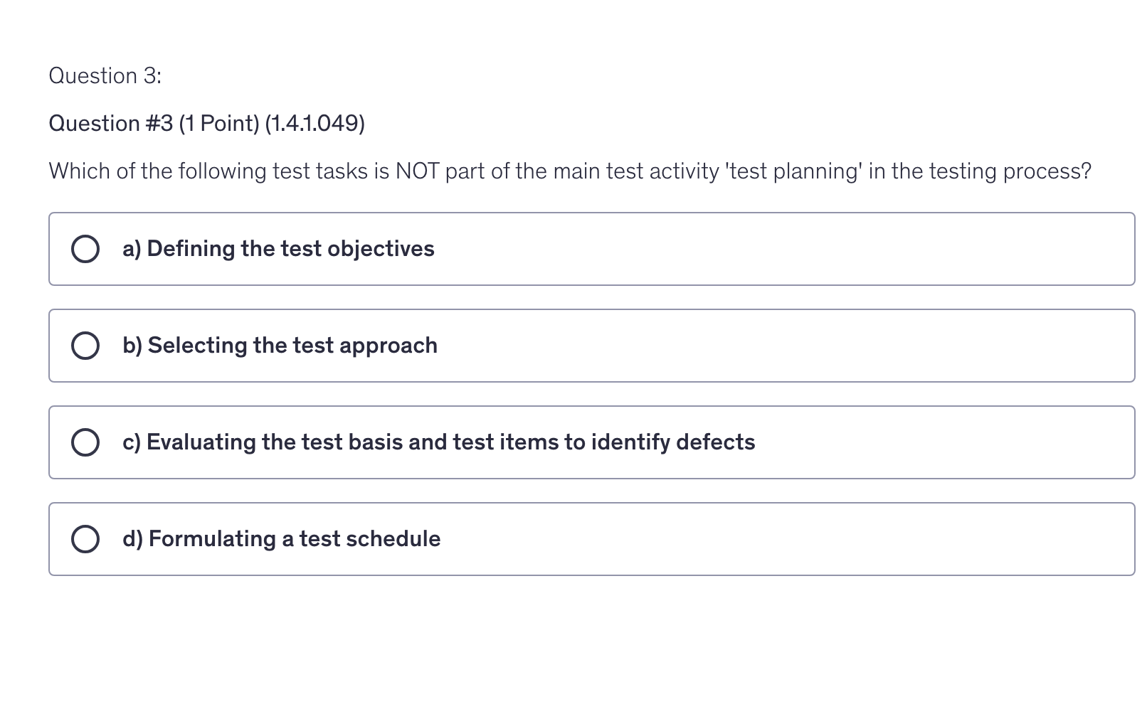 <p>Which of the following test tasks is NOT part of the main test activity 'test planning' in the testing process?</p>