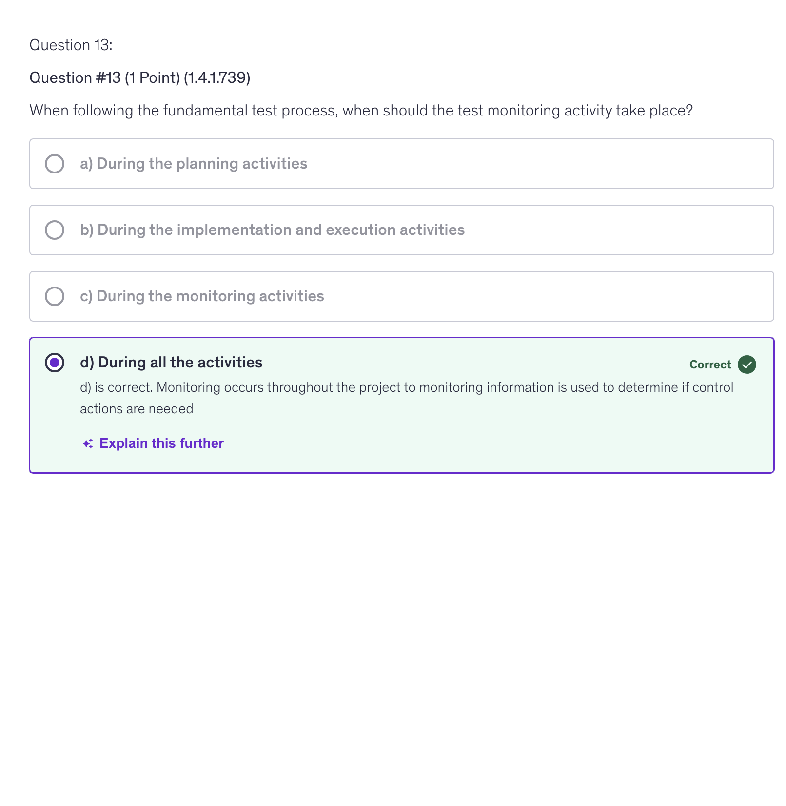 <p>d) During all the activities</p>