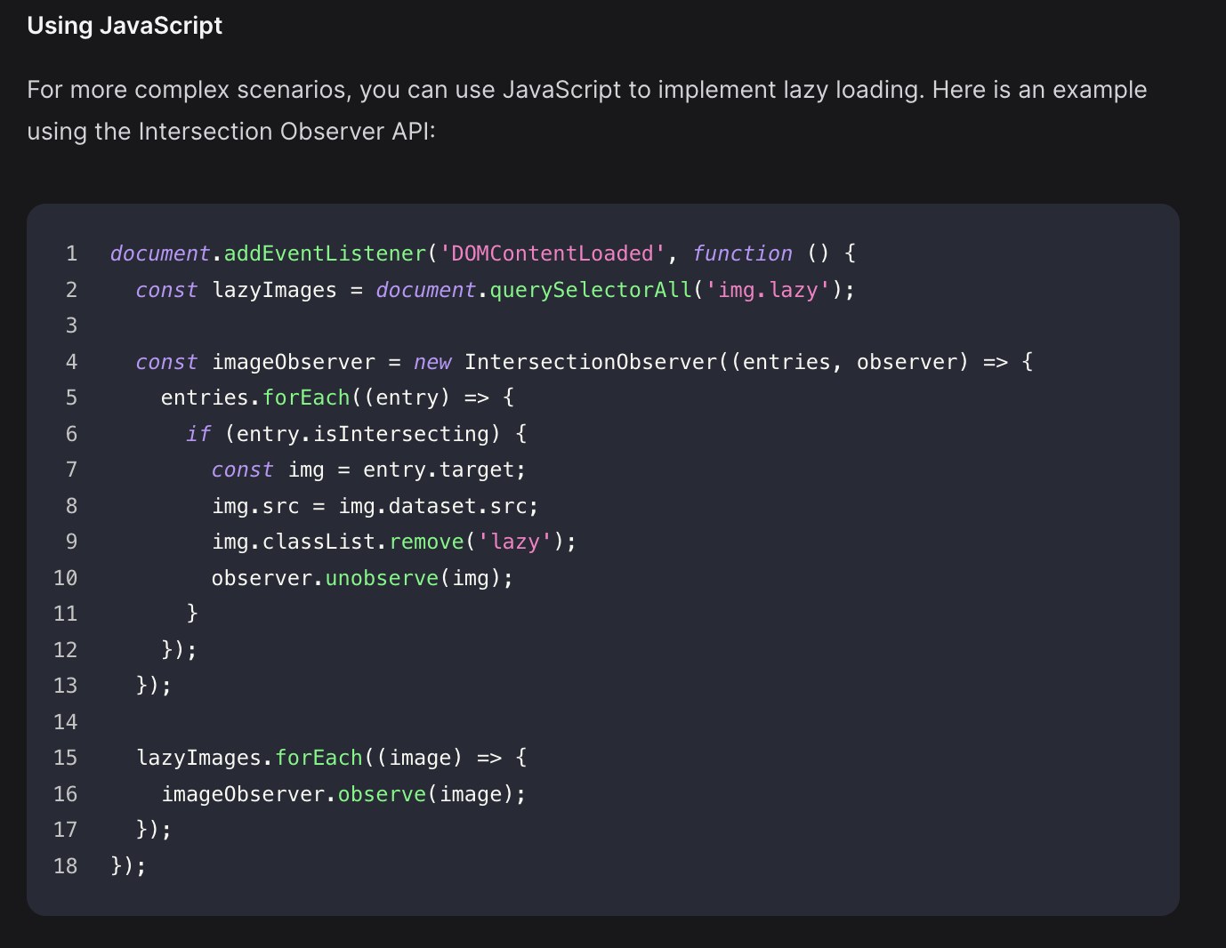 <p>Lazy loading is a design pattern that delays the loading of resources until they are actually needed. This can significantly perform performance by reducing initial load times and conserving bandwidth. For exmaple, images on a webpage can be lazy-loaded so that they only load when they come into the viewport. This can be acheived by used the <code>loading=’lazy’</code> attribute in HTML or by using JavaScript libraries.</p>