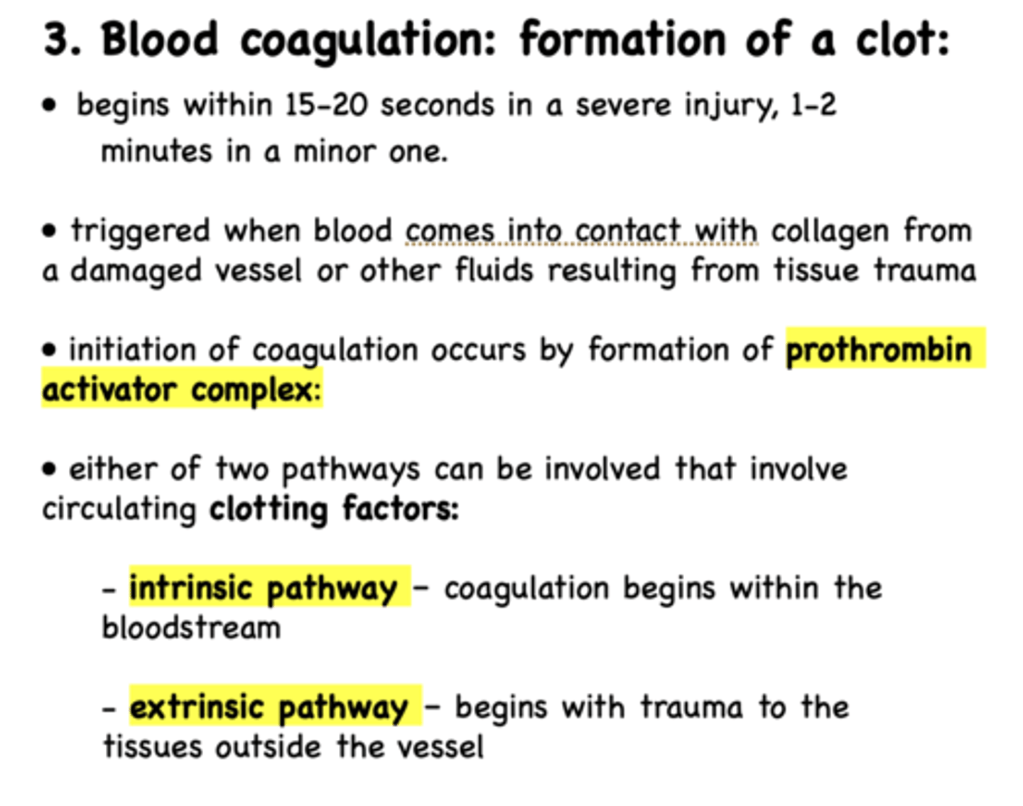 <p>When blood comes into contact with collagen from a damaged vessel or other fluids resulting from tissue trauma</p>