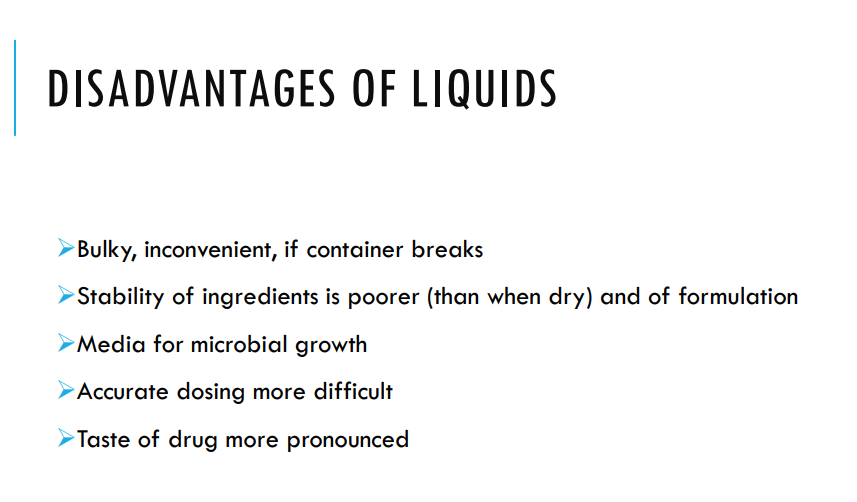 <p>-harder to open than blister packets</p><p>-inconvenient if needed to take with you as it is usually in a heavy or large bottle</p><p>-caking can happen, causing uneven doses. Irreversible</p><p>-can expire quicker than other dosage forms</p>