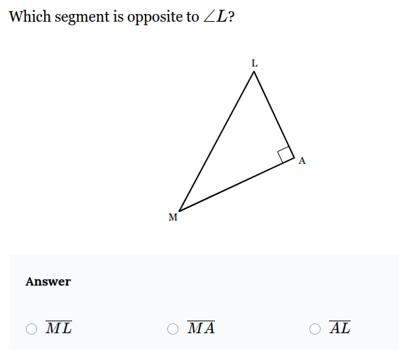 <p>Which segment is opposite to <span><span>angle, </span></span><span style="font-family: KaTeX_Main, "Times New Roman", serif; line-height: 1.2; font-size: 1.21em;"><span>∠</span><em><span>L</span></em></span>?</p>