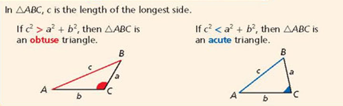 <p>For any △ABC, where c is the length of the longest side, the following statements are true.</p><p>If c² &lt; a² + b² , then △ABC is acute.</p><p>If c² &gt; a² + b², then △ABC is obtuse.</p>